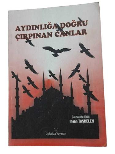 AYDINLIĞA DOĞRU ÇIRPINAN CANLAR - 0