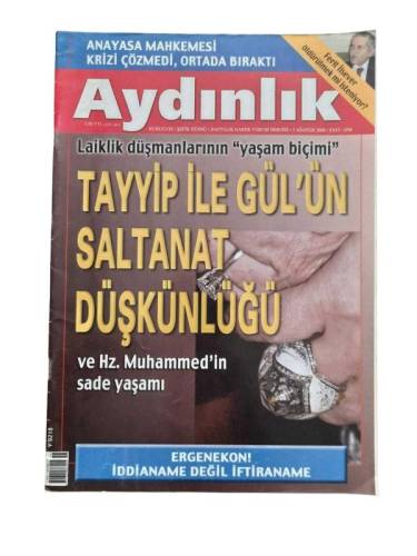 AYDINLIK HAFTALIK HABER YORUM DERGİSİ SAYI:1098 YIL:3 AĞUSTOS 2008(TAYYİP İL GÜL'ÜN SALTANAT DÜŞKÜNLÜĞÜ) - 0