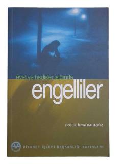 AYET VE HADİSLER IŞIĞINDA ENGELLİLER