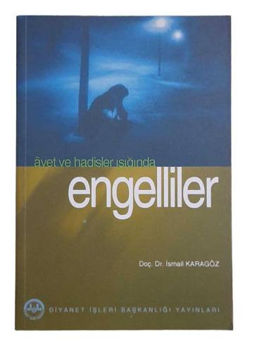AYET VE HADİSLER IŞIĞINDA ENGELLİLER - 0