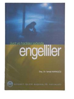 AYET VE HADİSLER IŞIĞINDA ENGELLİLER
