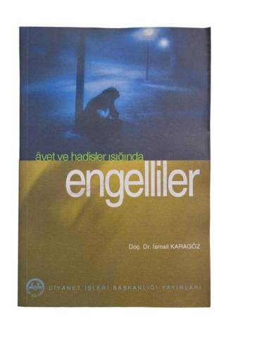 AYET VE HADİSLER IŞIĞINDA ENGELLİLER - 0