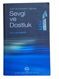 AYET VE HADİSLERİN IŞIĞINDA SEVGİ VE DOSTLUK