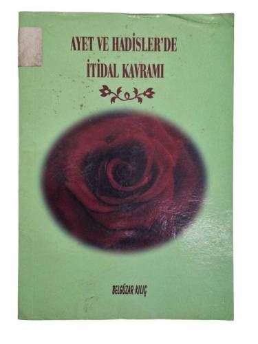 AYET VE HADİSLERLE İTİDAL KAVRAMI - 0