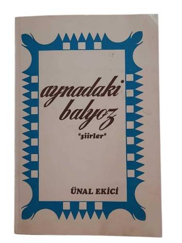 AYNADAKİ BALYOZ (İMZALIDIR) - 0