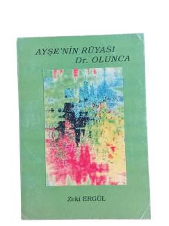 AYŞE'NİN RÜYASI DR. OLUNCA