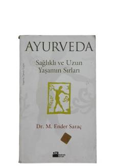 AYURVEDA SAĞLIKLI VE UZUN YAŞAMIN SIRLARI
