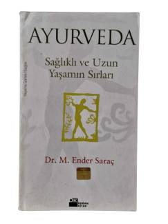 AYURVEDA - SAĞLIKLI VE UZUN YAŞAMIN SIRLARI