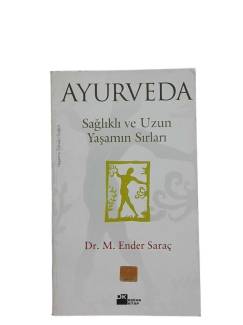 AYUVERDA SAĞLIKLI VE UZUN YAŞAMIN SIRLARI