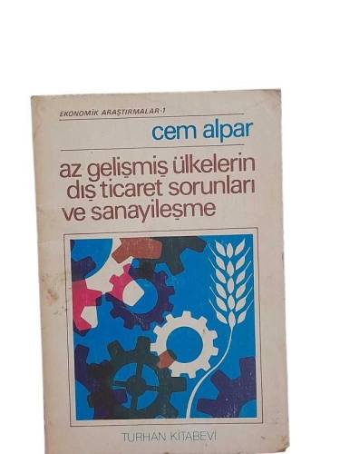 AZ GELİŞMİŞ ÜLKELERİN DIŞ TİCARET SORUNLARI VE SANAYİLEŞME - 0