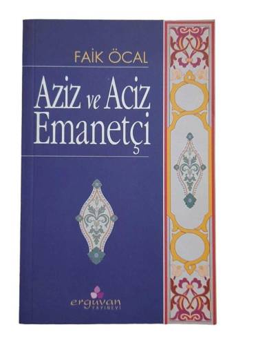 AZİZ VE ACİZ EMANETÇİ (İMZALI-İTHAMLI) - 0