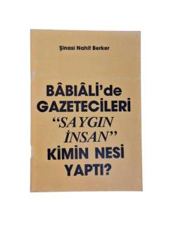 BABIALİ'DE GAZETECİLERİ ''SAYGIN İNSAN '' KİMİN NESİ YAPTI
