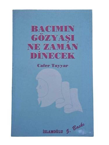 BACIMIN GÖZYAŞI NE ZAMAN DİNECEK - 0