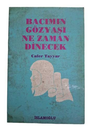 BACIMIN GÖZYAŞI NE ZAMAN DİNECEK - 0