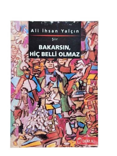 BAKARSIN HİÇ BELLİ OLMAZ - 0