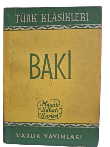 BAKİ, HAYATI - SANATI - ŞİİRLERİ - 0