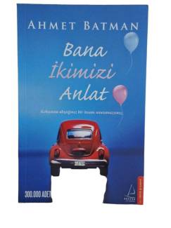 BANA İKİMİZİ ANLAT