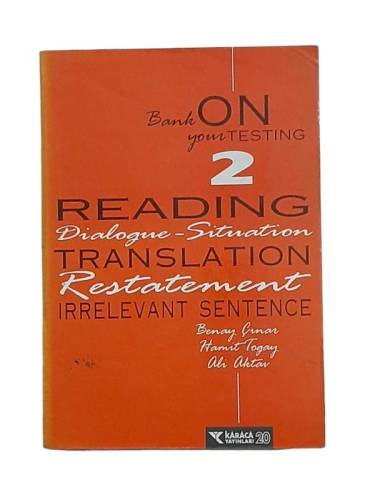 BANK ON YOUR TESTING 2 READİNG DİALOGUE SİTUATİON TRANSLATİON RESTATEMENT İRRELEVANT SENTENCE - 0