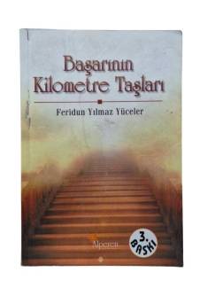 BAŞARININ KİLOMETRE TAŞLARI