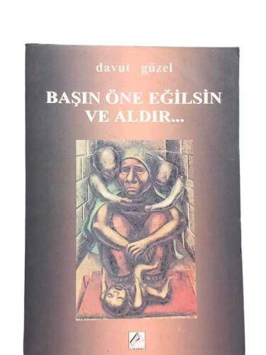 BAŞIN ÖNE EĞİLSİN VE ALDIR - 0