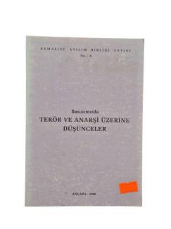 BASINIMIZDA TERÖR VE ANARŞİ ÜZERİNE DÜŞÜNCELER