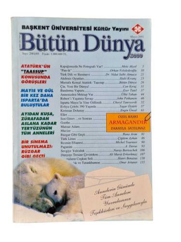BAŞKENT ÜNİVERSİTESİ KÜLTÜR YAYINI BÜTÜN DÜNYA SAYI:2001/05 8(ATATÜRK'ÜN TAASSUP KONUSUNDA GÖRÜŞLERİ) - 0