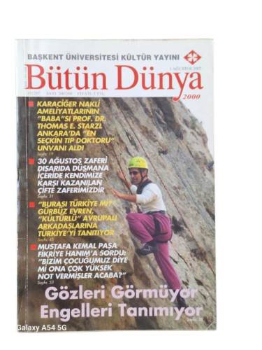 BAŞKENT ÜNİVERSİTESİ KÜLTÜR YAYINI BÜTÜN DÜNYA SAYI:2007/08 (GÖZLERİ GÖRMÜYOR ENGELLERİ TANIMIYOR) - 0