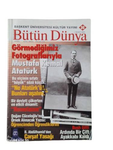 BAŞKENT ÜNİVERSİTESİ KÜLTÜR YAYINI BÜTÜN DÜNYA SAYI:2009/03(GÖRMEDİĞİNİZ FOTOĞRAFLARIYLA MUSTAFA KEMAL ATATÜRK) - 0