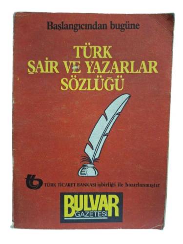 BAŞLANGICINDAN BUGÜNE TÜRK ŞAİR VE YAZARLAR SÖZLÜĞÜ - 0