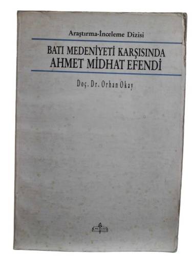 BATI MEDENİYETİ KARŞISINDA AHMET MİDHAT EFENDİ - 0