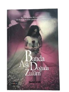 BATIDA AŞK DOĞUDA ZULÜM