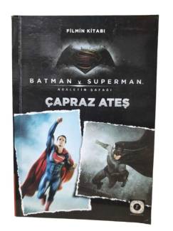 BATMAN - SÜPERMAN - ÇAPRAZ ATEŞ