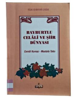 BAYBURTLU CELALİ VE ŞİİR DÜNYASI