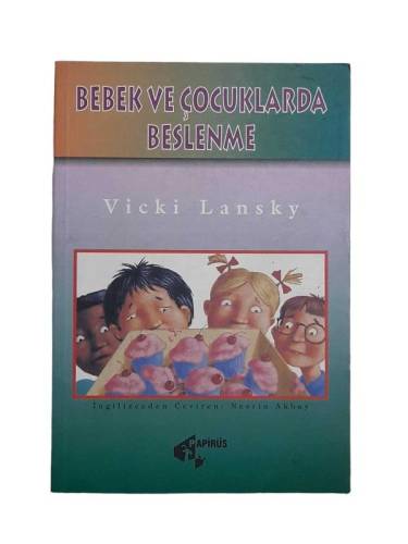 BEBEK VE ÇOCUKLARDA BESLENME ( PRATİK ÇOCUK YEMEKLERİ ) - 0