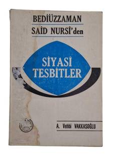 BEDİÜZZAMAN SAİD NURSİ'DEN SİYASİ TESBİTLER
