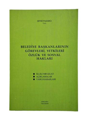 BELEDİYE BAŞKANLARININ GÖREVLERİ, YETKİLERİ ÖZLÜK VE SOSYAL HAKLARI - 0
