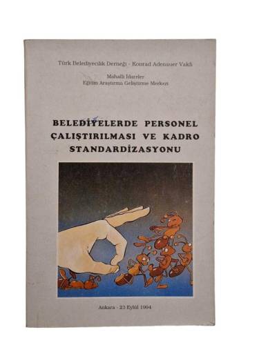 BELEDİYELERDE PERSONEL ÇALIŞTIRILMASI VE KADRO STANDARDİZASYONU - 0