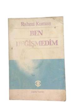 BEN DEĞİŞMEDİM