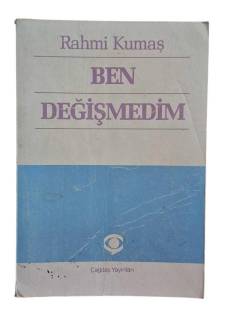 BEN DEĞİŞMEDİM