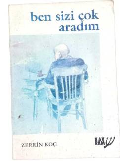 BEN SİZİ ÇOK ARADIM
