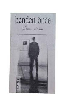 BENDEN ÖNCE