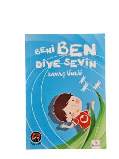 BENİ BEN DİYE SEVİN