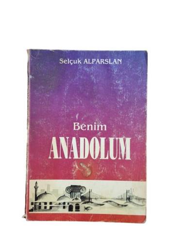 BENİM ANADOLUM İTHAFLI-İMZALI - 0
