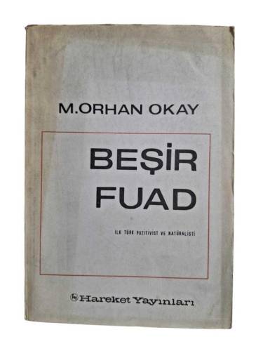 BEŞİR FUAD İLK TÜRK POZİTİVİST VE NATURALİSTİ - 0