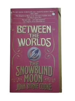 BETWEEN THE WORLDS THE SNOWBLIND MOON