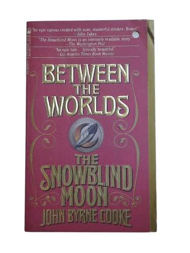 BETWEEN THE WORLDS THE SNOWBLIND MOON - 0