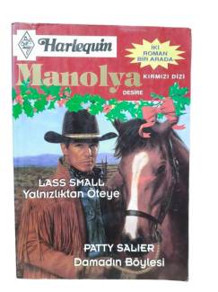 BEYAZ DİZİ- HARLEQUIN - MANOLYA DESİRE - KIRMIZI DİZİ / YALNIZLIKTAN ÖTEYE * DAMADIN BÖYLESİ