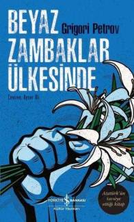BEYAZ ZAMBAKLAR ÜLKESİNDE