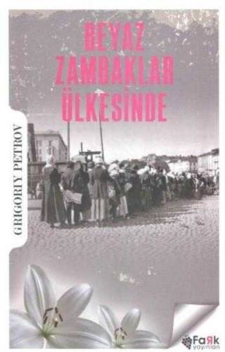 BEYAZ ZAMBAKLAR ÜLKESİNDE - 0