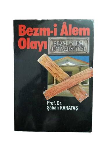 BEZM-İ ALEM OLAYI BEZM-İ ALEM ÜNİVERSİTESİ İMZALI - 0